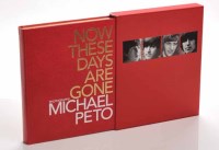 Lot 871 - NOW THESE DAYS ARE GONE: MICHAEL PETO DELUXE...