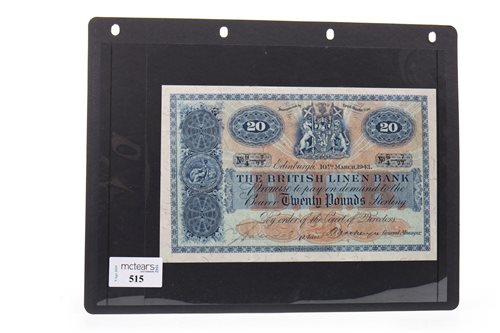 Lot 515 - THE BRITISH LINEN BANK £20 TWENTY POUNDS NOTE, 1943