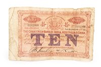 Lot 605 - RARE: THE CHARTERED BANK OF INDIA, AUSTRALIA & CHINA $10 NOTE, 1922