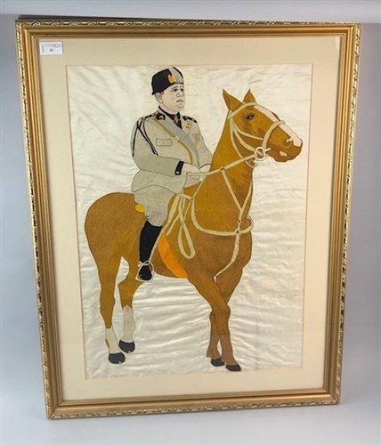 Lot 81 - A SILK EMBROIDERED PANEL OF MUSSOLINI