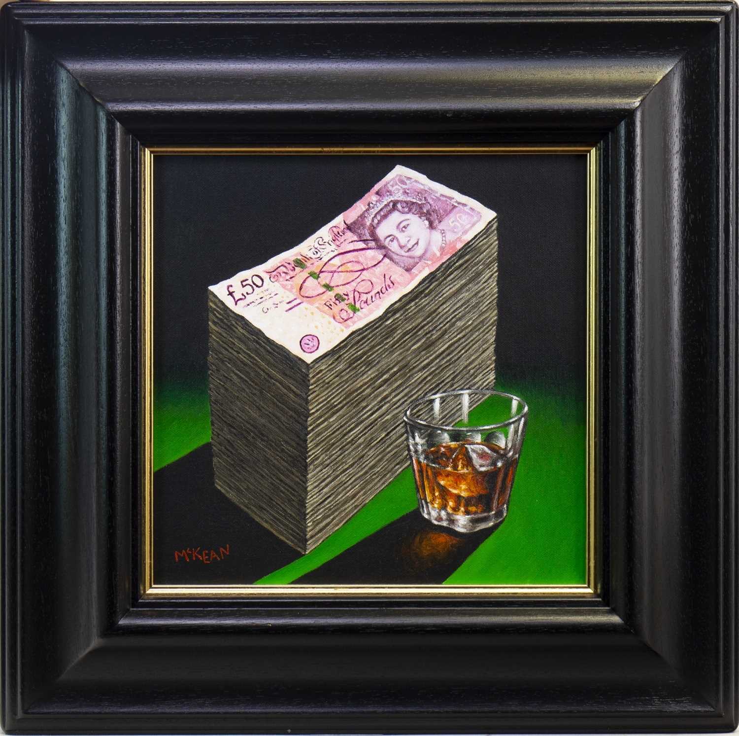 Lot 712 - MY CUP RUNNETH OVER, AN OIL BY GRAHAM MCKEAN