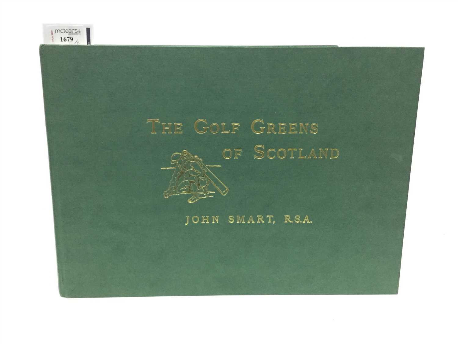 Lot 1679 - THE GOLF GREENS OF SCOTLAND, BY JOHN SMART RSA