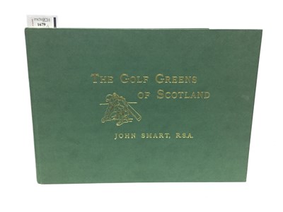 Lot 1679 - THE GOLF GREENS OF SCOTLAND, BY JOHN SMART RSA