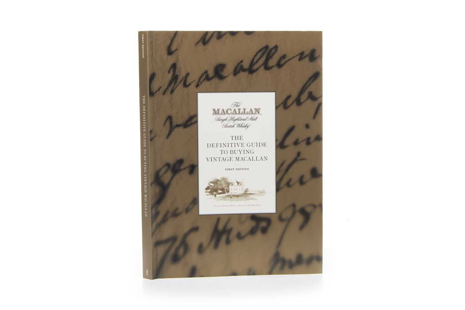 Lot 33 - THE DEFINITIVE GUIDE TO BUYING VINTAGE MACALLAN - FIRST EDITION