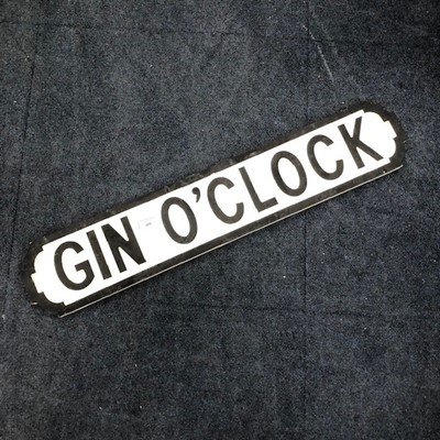 Lot 408 - GIN O'CLOCK, A PAINTED WOOD STREET SIGN STYLE PLAQUE