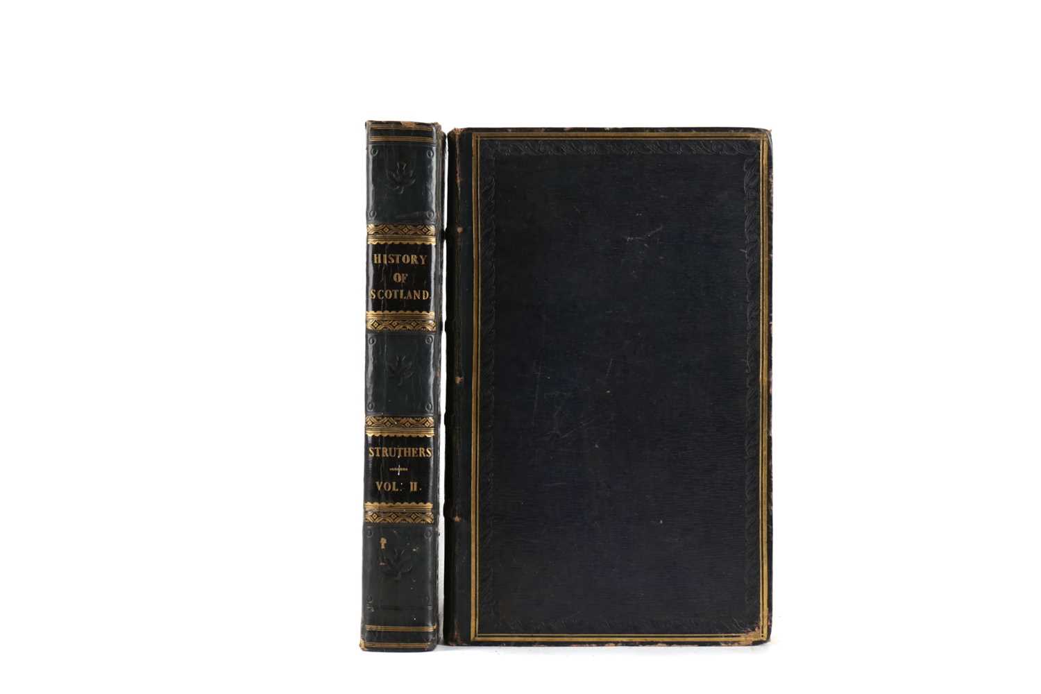 Lot 1113 - TWO VOLUMES OF STRUTHER'S HISTORY OF SCOTLAND