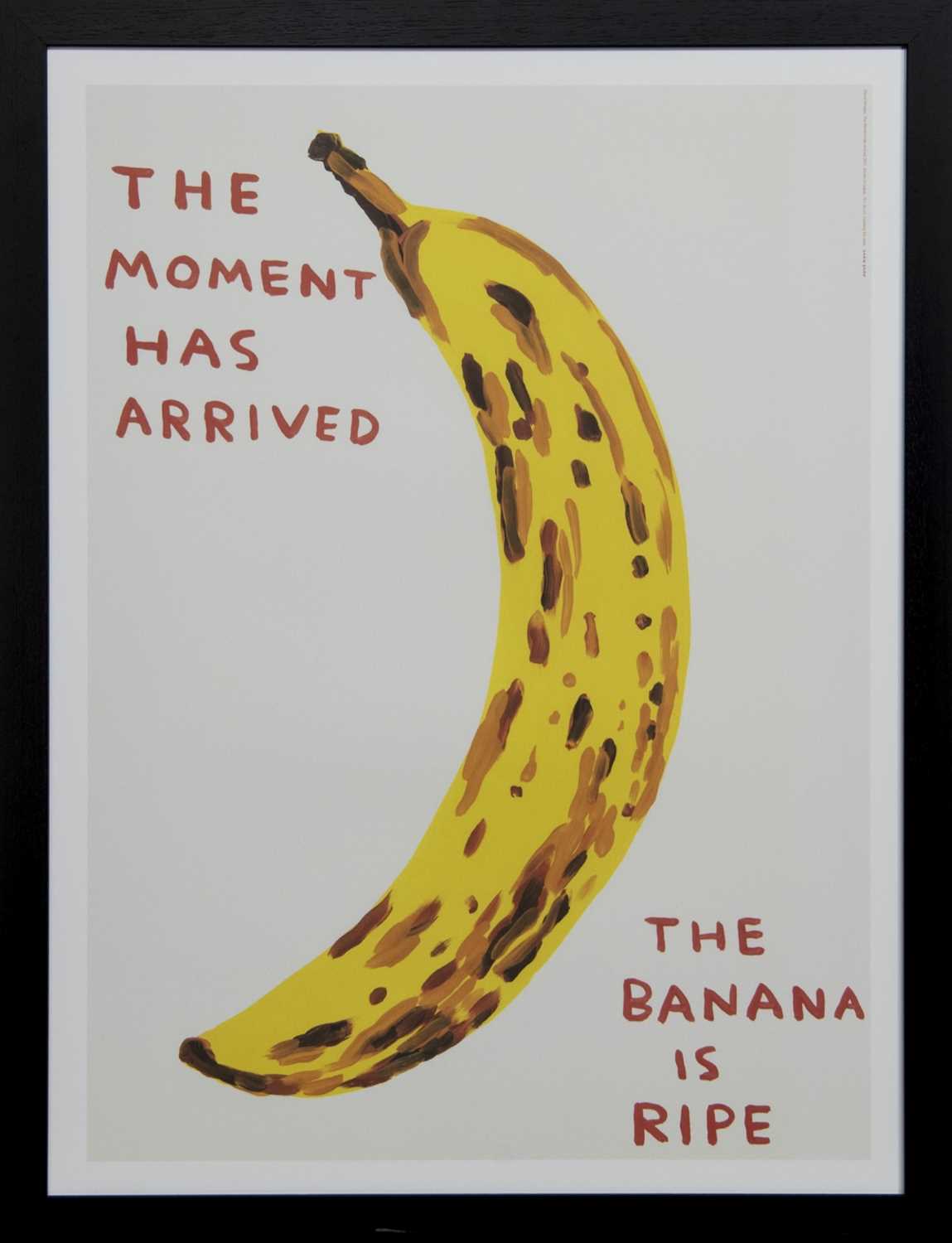 Lot 664 - THE MOMENT HAS ARRIVED, A LITHOGRAPH BY DAVID SHRIGLEY