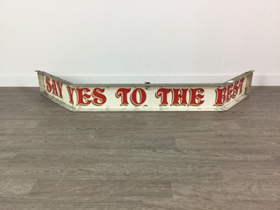 Lot 1126 - A PAINTED METAL FAIRGROUND SIGN 'SAY YES TO THE BEST'