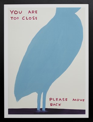 Lot 134 - YOU ARE TOO CLOSE, A LITHOGRAPH BY DAVID SHRIGLEY