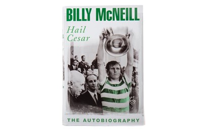 Lot 1585 - BILLY MCNEILL, SIGNED COPY OF HIS AUTOBIOGRAPHY, HAIL CESAR