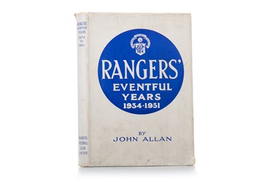 Lot 1668 - AUTOGRAPHED COPY OF RANGERS' EVENTFUL YEARS 1934-1951, ALLAN (JOHN)