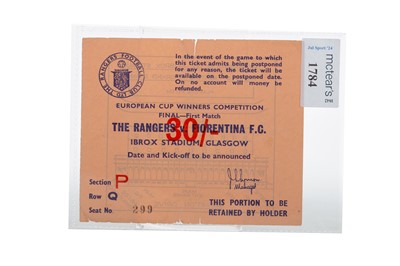 Lot 1784 - RANGERS F.C. VS. FIORENTINA F.C., EUROPEAN CUP WINNERS' CUP FINAL 1ST LEG TICKET