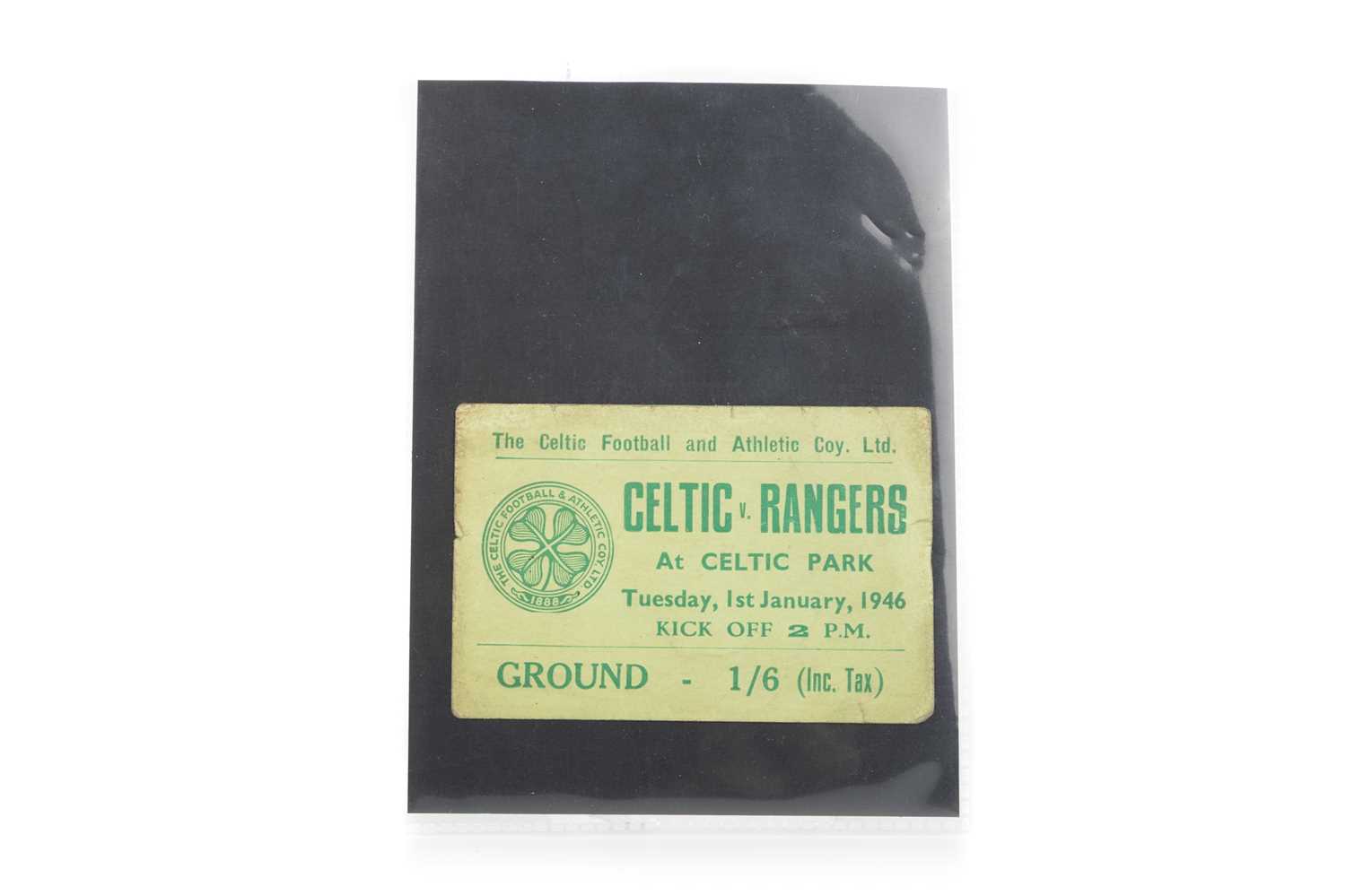 Lot 1758 - CELTIC F.C. V RANGERS F.C. TICKET